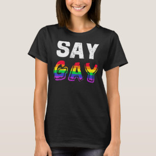 Say Gay Distress Rainbow Retro Stay Proud Lgbtq Sa T-Shirt