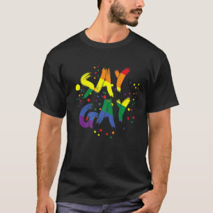 Say Gay Lgbtq T-Shirt