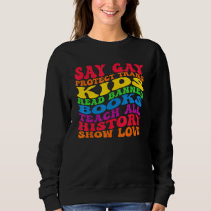 Say Gay Protect Trans Kids Read Banned Books 3 Sweatshirt