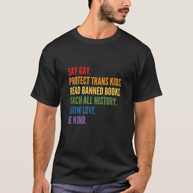 Say Gay Protect Trans Kids Read Banned Books Be Ki T-Shirt (Front)