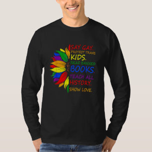 Say Gay Protect Trans Kids Read Banned Books LGBT  T-Shirt