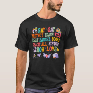 Say Gay Protect Trans Kids Read Banned Books Lgbt T-Shirt