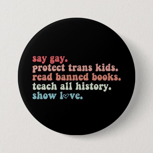 Say Gay Protect Trans Kids Read Banned Books LGBTQ 7.5 Cm Round Badge (Front)