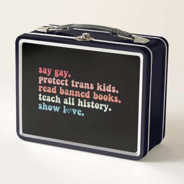 Say Gay Protect Trans Kids Read Banned Books LGBTQ Metal Lunch Box (Front)