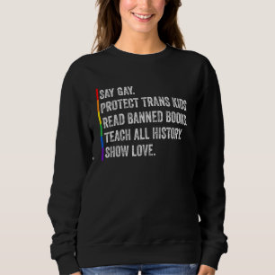 Say Gay Protect Trans Kids Read Banned Books Sweatshirt