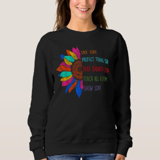 Say Gay Protect Trans Kids Read Banned Books Teach Sweatshirt