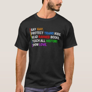 Say Gay Protect Trans Kids Read Banned Books Teach T-Shirt