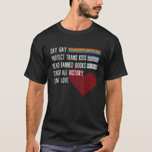 Say Gay Protect Trans Kids Read Banned Books Trust T-Shirt