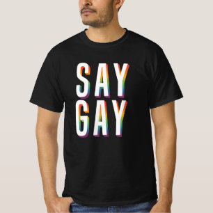 Say Gay Rainbow Text T-Shirt