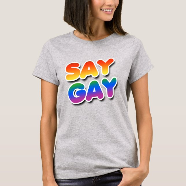 SAY GAY T-Shirt (Front)