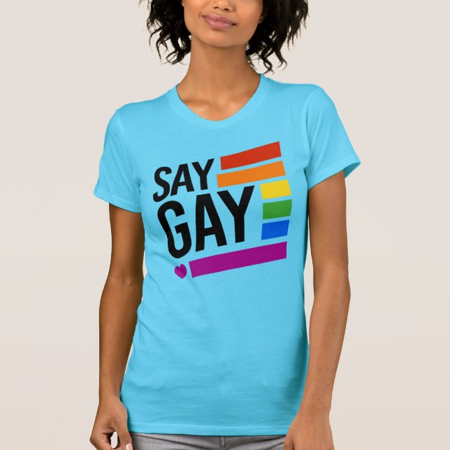 SAY GAY T-Shirt (Front)