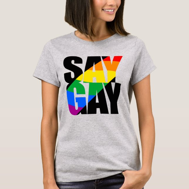 SAY GAY T-Shirt (Front)