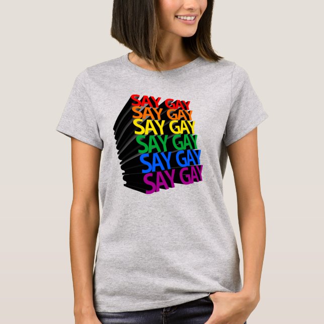 SAY GAY T-Shirt (Front)