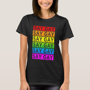 Say Gay We Say Gay Florida Lgbt Pride Flag T-Shirt