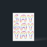 SAY GAY YAY Colourful Rainbow Postcard<br><div class="desc">Add your own text or use it as wall art in a frame or stuck to a corkboard. Would be fun for a message of support, a bedroom, as a birthday postcard, or to brighten someone's day! You can choose a background colour yourself too. Check my shop for more matching...</div>