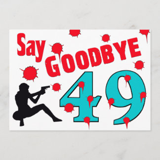 Say Goodbye To 49 A 50th Birthday Celebration Invitation