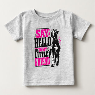 say hello to my little friend baby T-Shirt