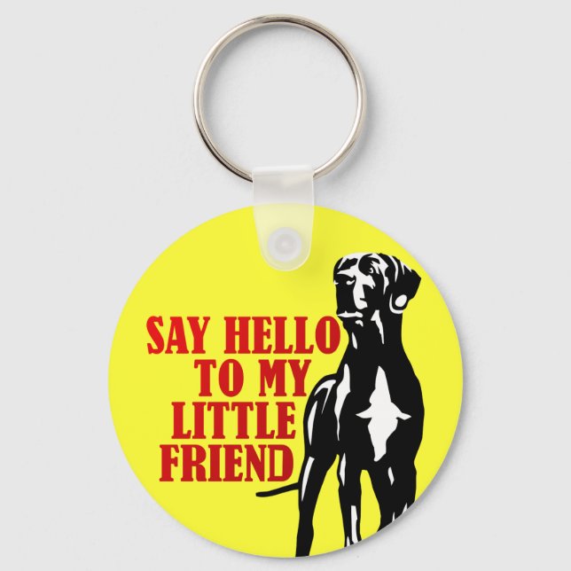 say hello to my little friend key ring (Front)