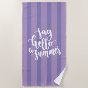 Say Hello To Summer Beach Towel