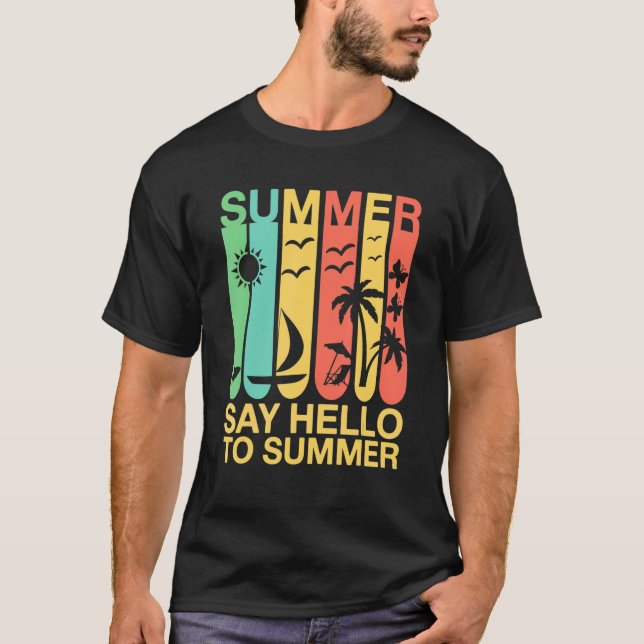 Say Hello To Summer T-Shirt (Front)