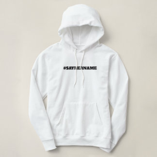 SAY HERE NAME HOODIE