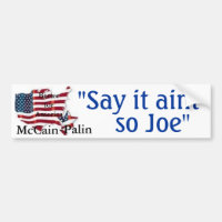 "Say it aint so Joe" bumper sticker