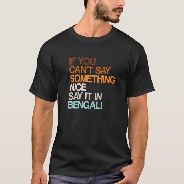 Say It In Bengali  Bangladeshi Humour Bangladesh S T-Shirt (Front)