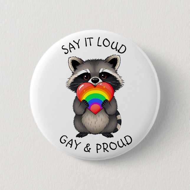 Say it Loud | Gay and Proud LGBTQ+ 6 Cm Round Badge (Front)