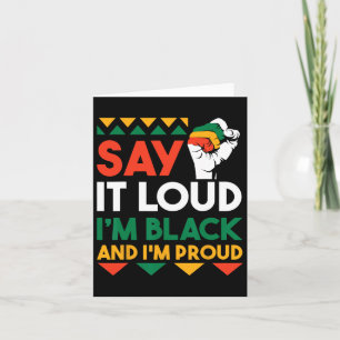 Say It Loud I'm Black And Im Proud 1  Card