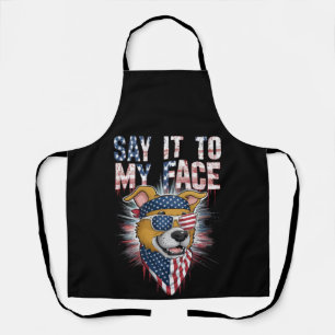 Say It To My Face Funny Mum dog Apron