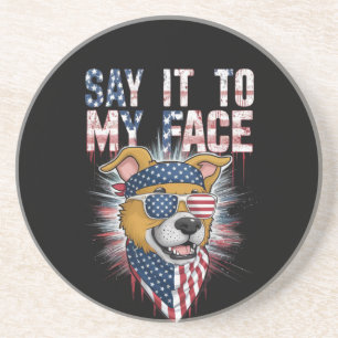 Say It To My Face Funny Mum dog Coaster