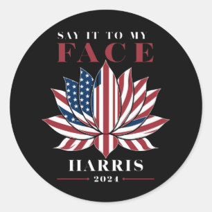 Say It To My Face Kamala Harris 2024 USA Lotus Classic Round Sticker