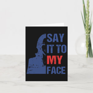 Say It To My Face Kamala Harris Debate Card