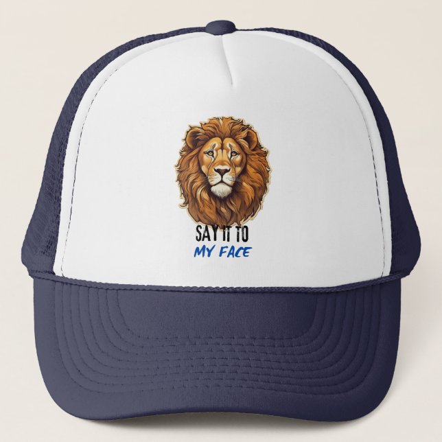 Say It to My Face, Kamala Harris, Lion Face. Trucker Hat (Front)