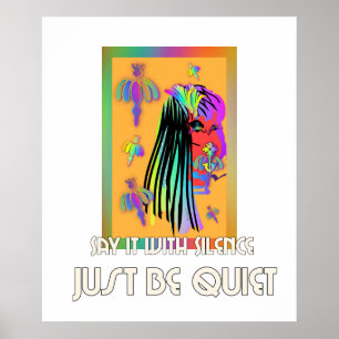 Say It With Silence Just Be Quiet Poster