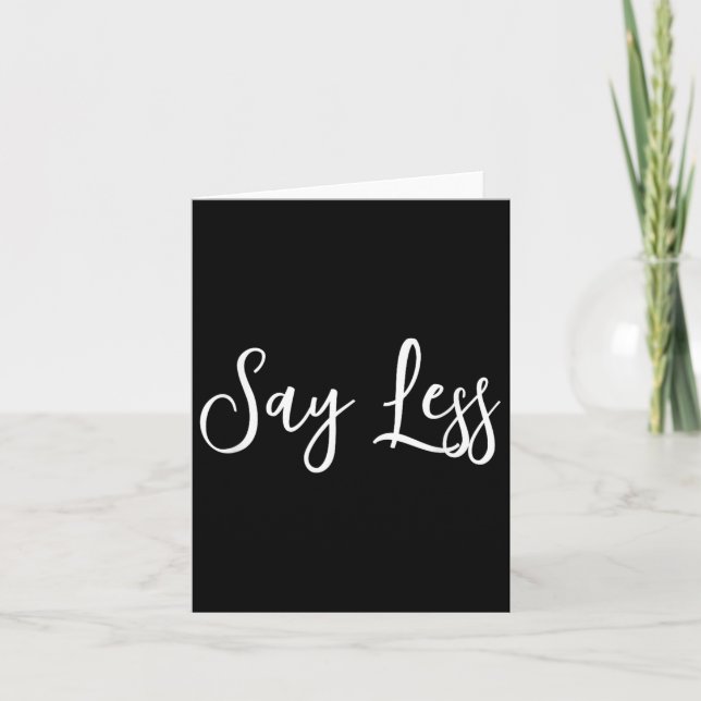 Say Less Shirt Sitivity Insring Motivational Quote Card (Front)