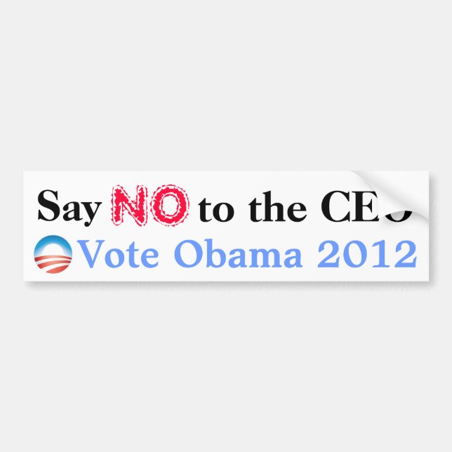 Say No the the CEO, Vote Obama Bumper Sticker (Front)
