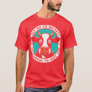 Say No To Brisket And Choose To Save Cow T-Shirt