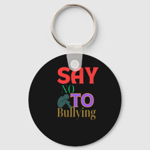 Say No To Bullying - Anti-bullying Awareness Key Ring