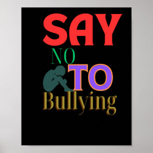 Say No To Bullying - Anti-bullying Awareness Poster