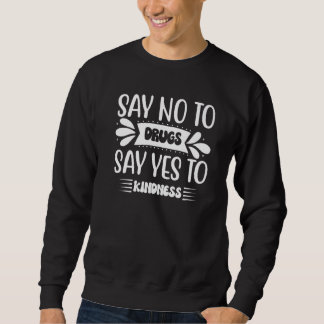 Say No To Drugs Say Yes To Kindness Red Ribbon Wee Sweatshirt