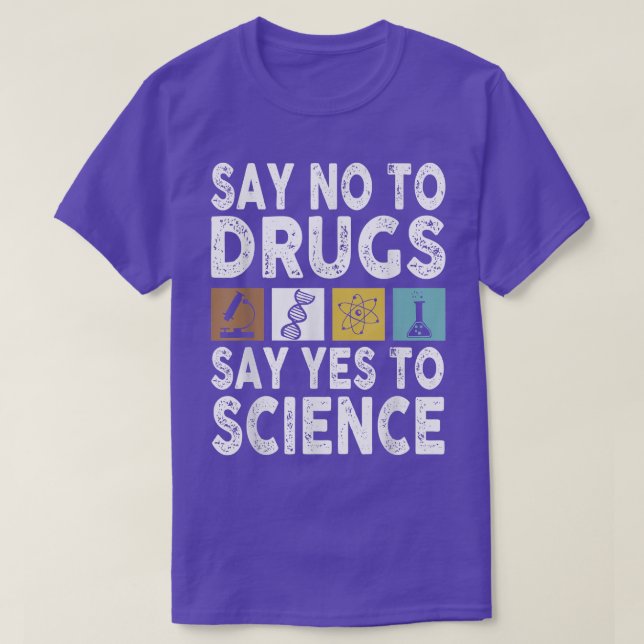Say No To Drugs Say Yes To Science Anti-drug Red R T-Shirt (Design Front)