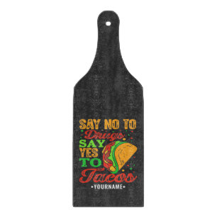 Say No to Drugs Say Yes to Tacos Cutting Board