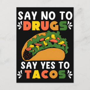 Say no to drugs say yes to tacos  holiday postcard