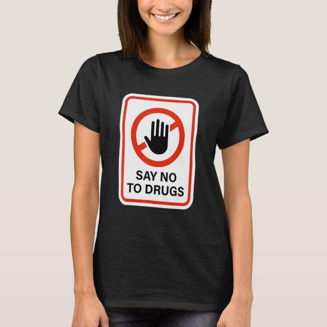 Say No To Drugs Stop Hand Sign For Red Ribbon Week T-Shirt (Front)