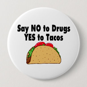 Say No To Drugs Yes To Tacos 10 Cm Round Badge