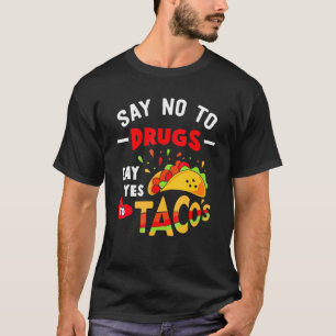 Say No To Drugs Yes To Tacos  Red Ribbon Awareness T-Shirt