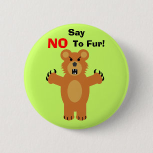 Say NO To Fur! 6 Cm Round Badge
