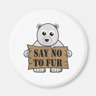 Say no to Fur Magnet