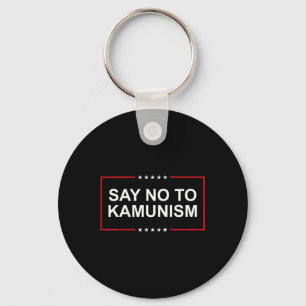 Say No To Kamunism 2024 Elections Trump President  Key Ring